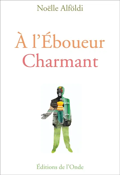 A l'éboueur charmant