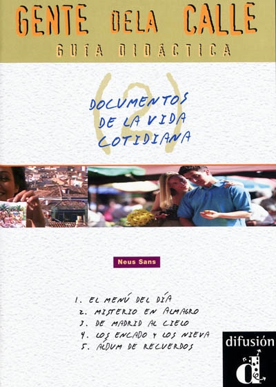 Gente de la calle 2, guida didactica : documentos de la vida cotidiana