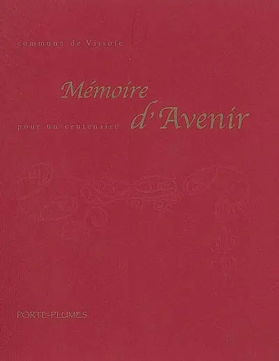Mémoire d'avenir pour un centenaire