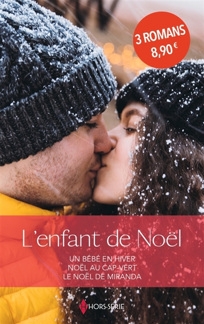 L'enfant de Noël : Un bébé en hiver : Noël au Cap-Vert - Le Noël de Miranda