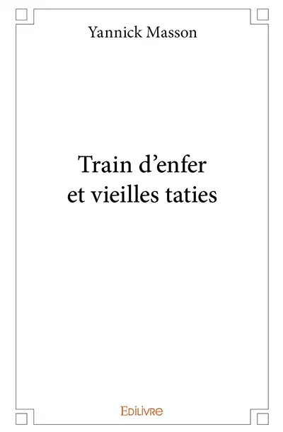 Train d'enfer et vieilles taties