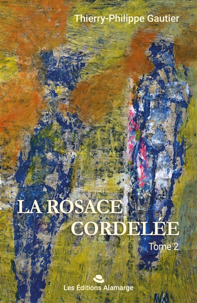 LA ROSACE CORDELEE tome 2 : Le sanctuaire perdu 2