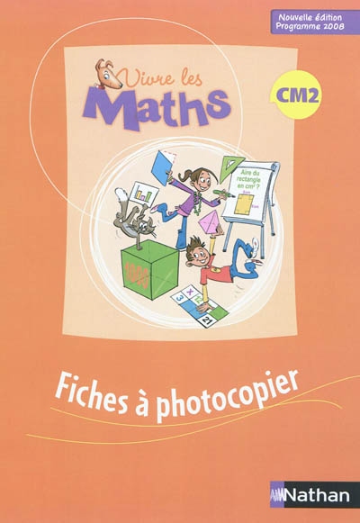 Vivre les maths CM2 : fichiers à photocopier