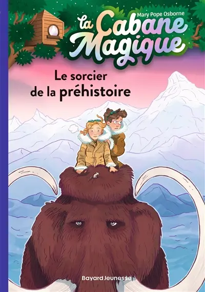 La cabane magique. Vol. 6. Le sorcier de la préhistoire