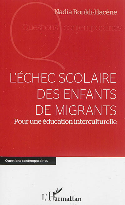 L'échec scolaire des enfants de migrants : pour une éducation interculturelle