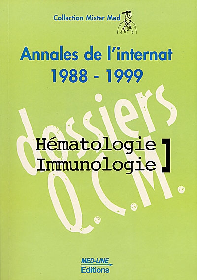 Annales de l'internat 1988-1999 : hématologie, immunologie