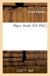 Alger, étude (Ed.1862)