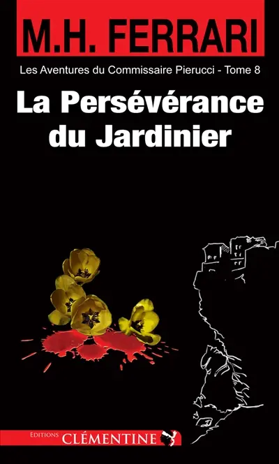 Les aventures du commissaire Pierucci. Vol. 8. La persévérance du jardinier : policier