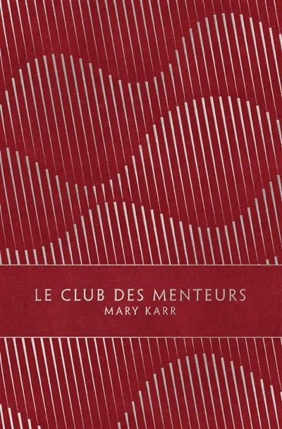 Le club des menteurs : mémoires