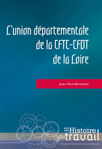 L'Union départementale de la CFTC-CFDT de la Loire
