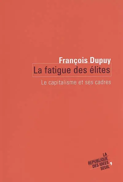 La fatigue des élites : le capitalisme et ses cadres