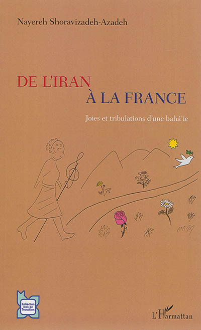 De l'Iran à la France : joies et tribulations d'une baha'ie