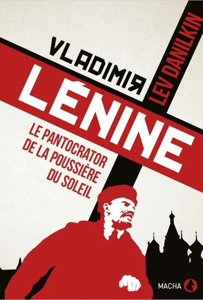 Vladimir Lénine : le pantocrator de la poussière du soleil
