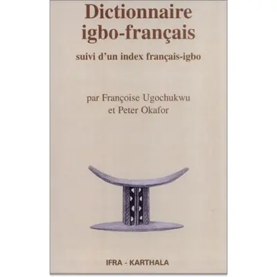 Dictionnaire igbo-français : suivi d'un index français-igbo