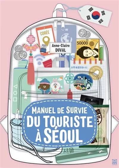Manuel de survie du touriste à Séoul