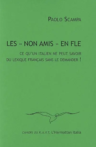 Les non-amis en FLE : ce qu'un Italien ne peut savoir du lexique français sans le demander !