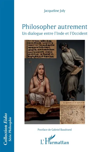 Philosopher autrement : un dialogue entre l'Inde et l'Occident