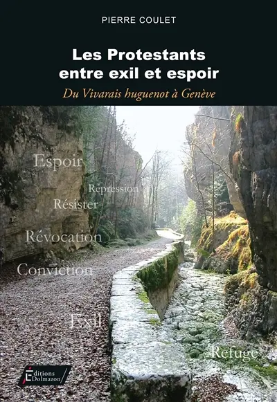 Les protestants entre exil et espoir : du Vivarais huguenot à Genève