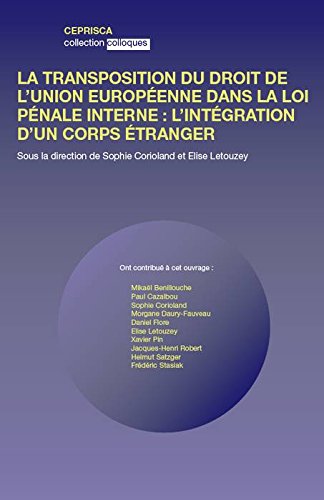La transposition du droit de l'Union européenne dans la loi pénale interne : l'intégration d'un corps étranger