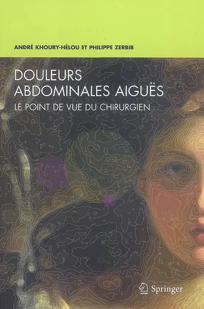Douleurs abdominales aiguës : le point de vue du chirurgien
