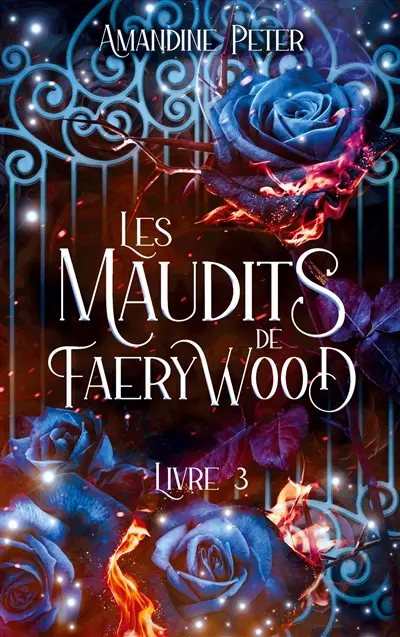 Les Maudits de Faerywood, Livre 3
