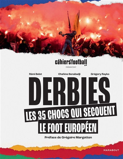 Derbies : les 35 chocs qui enflamment le foot européen