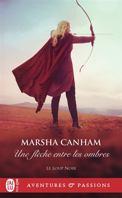 Le Loup noir. Vol. 3. Une flèche entre les ombres