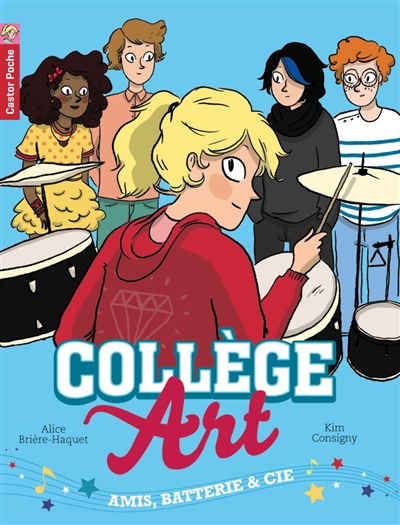 Collège Art. Vol. 1. Amis, batterie & Cie