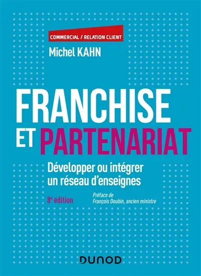 Franchise et partenariat : développer ou intégrer un réseau d'enseignes