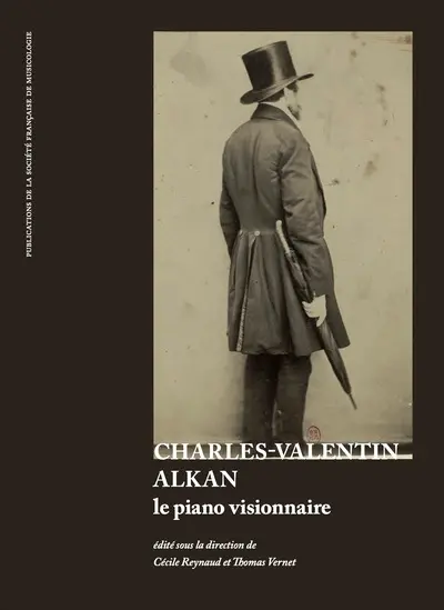 Charles-Valentin Alkan : le piano visionnaire