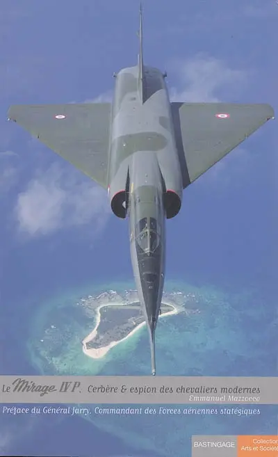 Le mirage IV P, cerbère et espion des chevaliers modernes