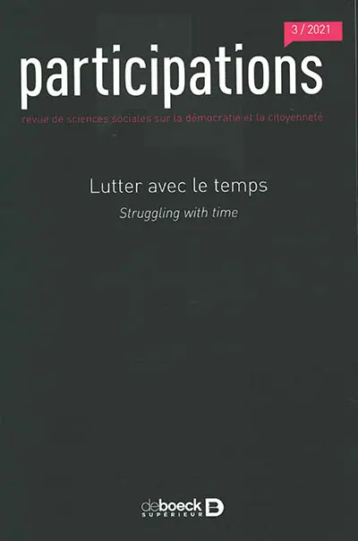 Participations : revue de sciences sociales sur la démocratie et la citoyenneté, n° 3 (2021). Lutter avec le temps. Struggling with time