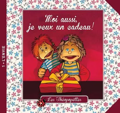 Moi aussi, je veux un cadeau ! : l'envie