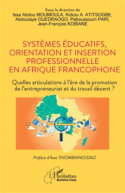 Systèmes éducatifs, orientation et insertion professionnelle en Afrique francophone : quelles articulations à l'ère de la promotion de l'entrepreneuriat et du travail décent ?