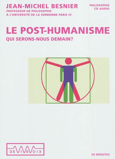 Le post-humanisme : qui serons-nous demain ?