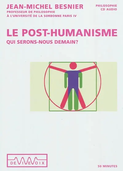 Le post-humanisme : qui serons-nous demain ?