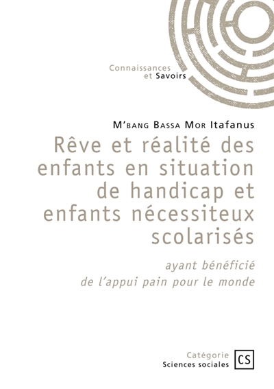 Rêve et réalité des enfants en situation de handicap et enfants nécessiteux scolarisés : ayant bénéficié de l'appui pain pour le monde