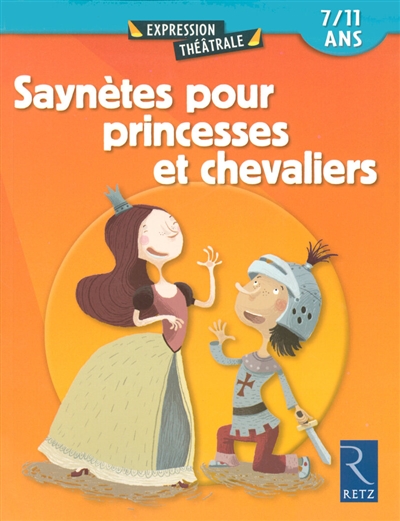 Saynètes pour princesses et chevaliers : 7-11 ans