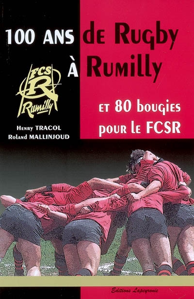 100 ans de rugby à Rumilly et 80 bougies pour le FCSR
