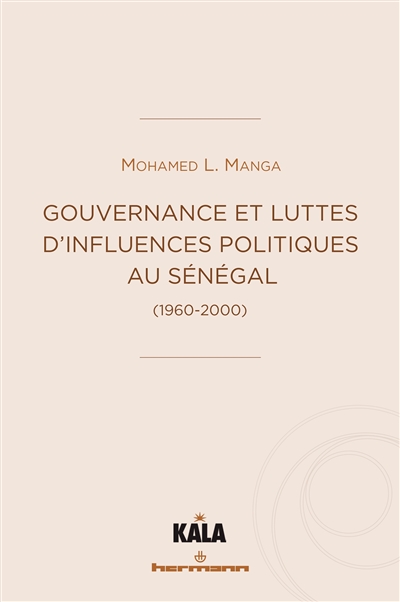 Gouvernance et luttes d'influences politiques au Sénégal : 1960-2000
