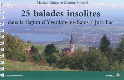 25 balades insolites dans la région d'Yverdon-les-Bains, Jura Lac