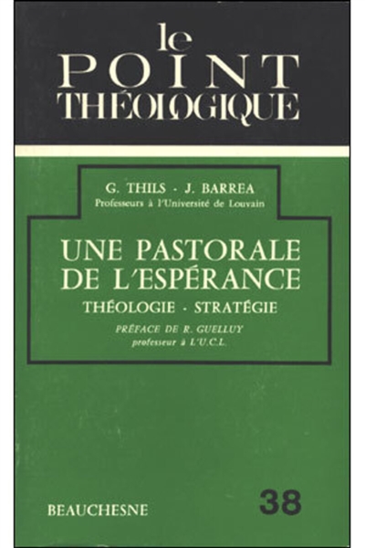 Une Pastorale de l'espérance : théologie, stratégie