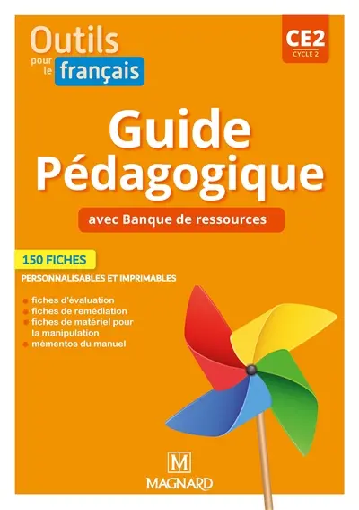 Outils pour le français : fichier CE2, cycle 2 : guide pédagogique avec CD-ROM banque de ressources