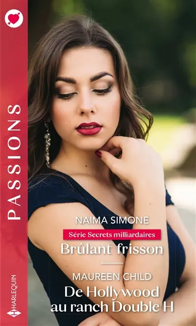 Brûlant frisson : secrets milliardaires. De Hollywood au ranch Double H