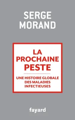 La prochaine peste : une histoire globale des maladies infectieuses