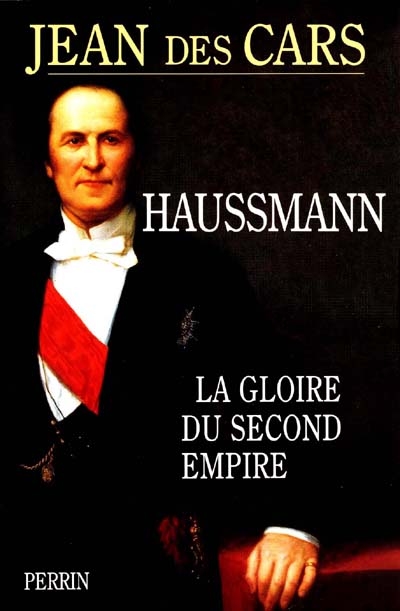 Haussmann, la gloire du second Empire