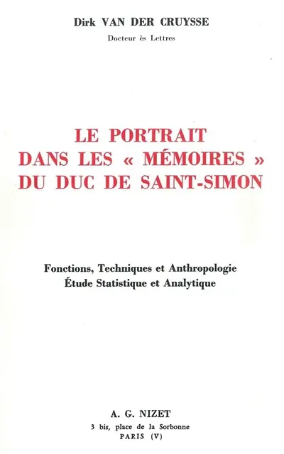 Le portrait dans les Mémoires du duc de Saint-Simon : fonctions, techniques et anthropologie, étude statistique et analytique