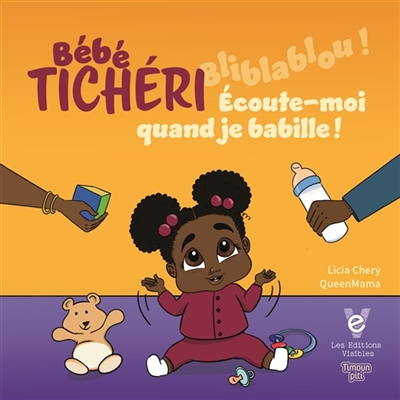 Ecoute-moi quand je babille ! : Bébé Tichéri Vol. 1