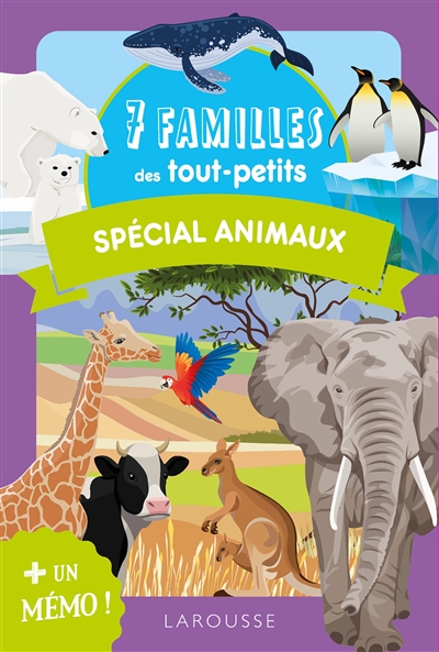 7 familles des tout-petits : spécial animaux : + un mémo !