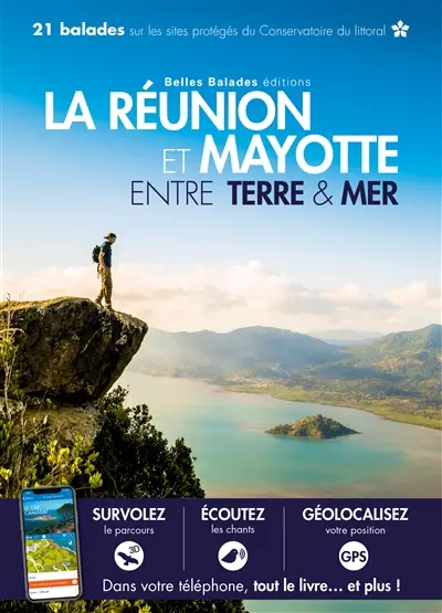 La Réunion et Mayotte : entre terre & mer : 21 balades sur les sites protégés du Conservatoire du littoral